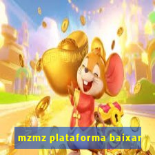 mzmz plataforma baixar